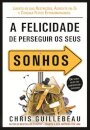 A Felicidade De Perseguir Os Sonhos