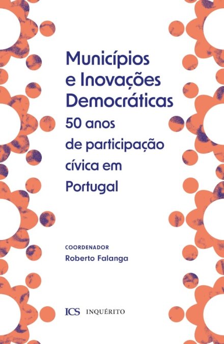 Municípios e Inovações Democráticas - 50 Anos de Participação Cívica em Portugal