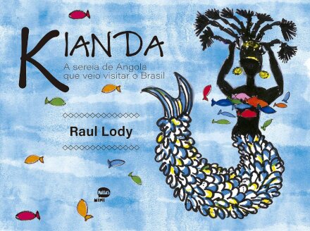 Kianda: A Sereia De Angola Que Veio Visitar O Brasil