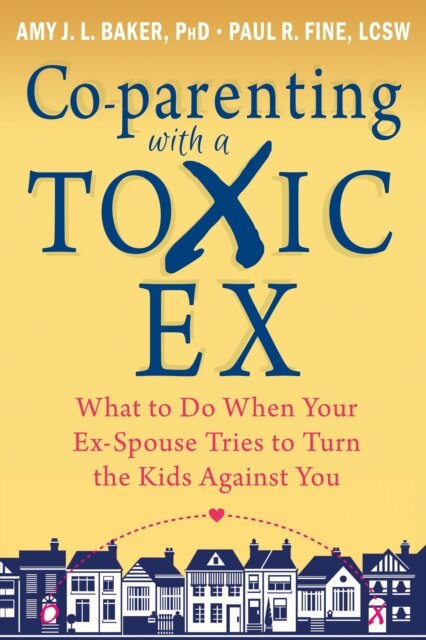Co-parenting with a Toxic Ex
