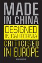 Made in China, Designed in California, Criticised in Europe