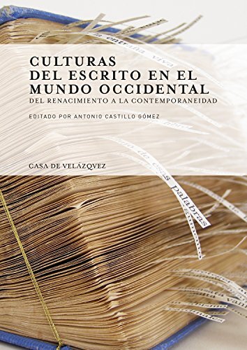 Culturas del escrito en el mundo occidental: Del Renacimiento a la contemporaneidad