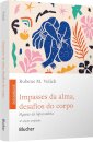 Impasses Da Alma, Desafios Do Corpo: Figuras Da Hipocondria