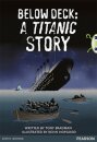Bug Club Pro Guided Year 5 Below Deck: A Titanic Story