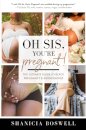 Oh Sis, You're Pregnant!