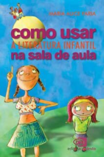 Como Usar A Literatura Infantil Na Sala De Aula