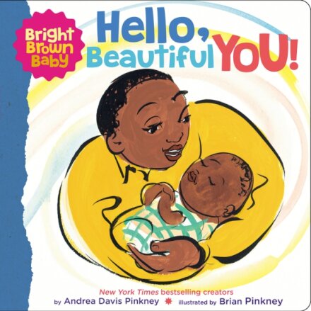Bright Brown Baby: Hello, Beautiful You!