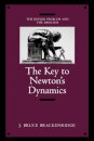 The Key to Newton's Dynamics