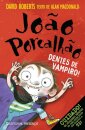 Joao Porcalhao - Dentes De Vampiro!