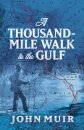 A Thousand-Mile Walk to the Gulf