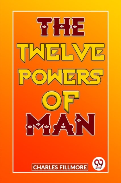 The Twelve Powers of Man