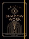 A Guide to Shadow Work