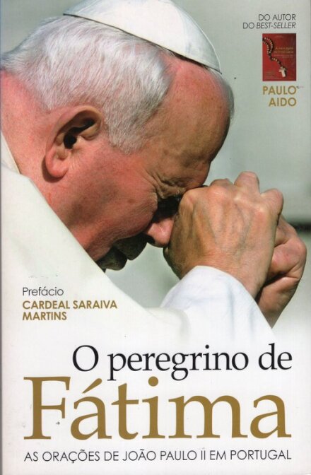 O Peregrino De Fátima 1