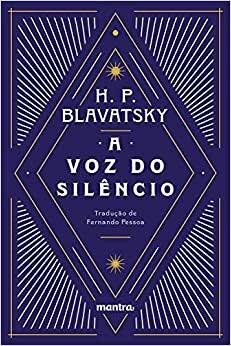 A Voz Do Silêncio: Fragmentos Do Livro Dos Preceitos Áureos