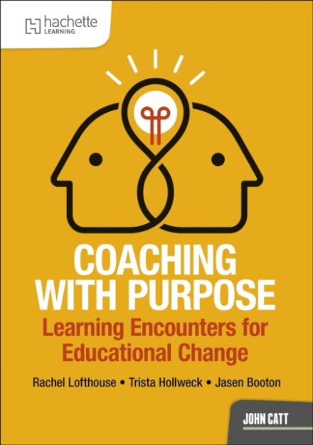 Coaching with Purpose: Learning encounters for educational change