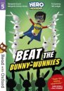 Read with Oxford: Stage 5: Hero Academy: Beat the Bunny-Wunnies