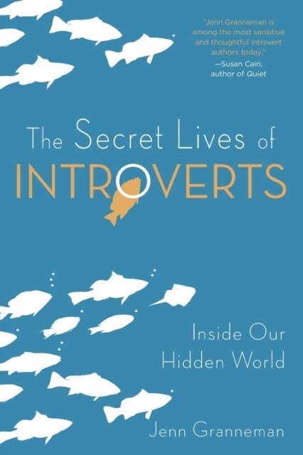 The Secret Lives of Introverts
