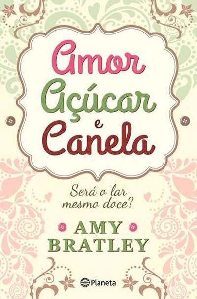 Amor, Açucar E Canela
