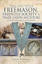 Freemasons, Friendly Societies and Trade Unions