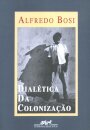 Dialética da Colonização