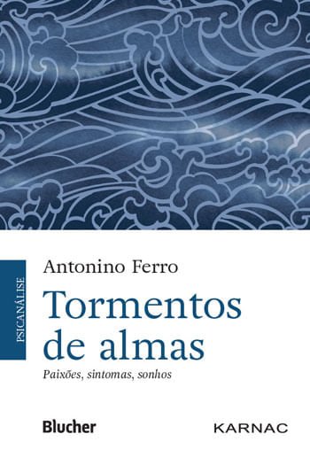 Tormentos De Almas: Paixões, Sintomas, Sonhos