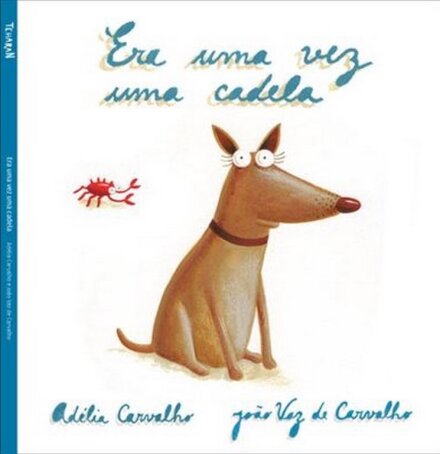 Era Uma Vez Uma Cadela