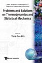 Problems And Solutions On Thermodynamics And Statistical Mechanics