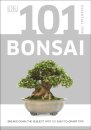 101 Essential Tips Bonsai : Breaks Down the Subject into 101 Easy-to-Grasp Tips
