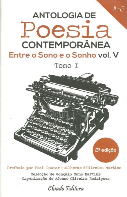 Entre o Sono e o Sonho - Antologia de Poesia Contemporânea - Vol. V ( Tomo I e Tomo II )