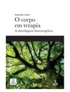O Corpo Em Terapia: A Abordagem Bioenergética
