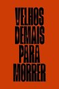 Velhos Demais Para Morrer