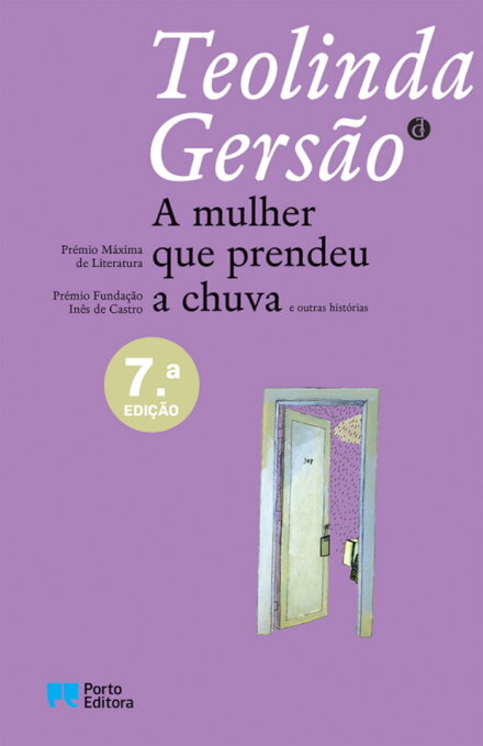 A Mulher Que Prendeu A Chuva E Outras Histórias