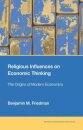 Religious Influences on Economic Thinking