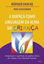 A Doença Como Linguagem Da Alma Na Criança