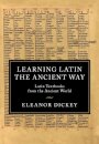Learning Latin the Ancient Way