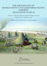 The Archaeology of Hinkley Point C Nuclear Power Station, Somerset. Excavations in 2012-16