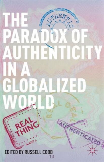 The Paradox of Authenticity in a Globalized World