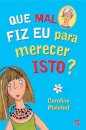 Que Mal Fiz Eu Para Merecer Isto?