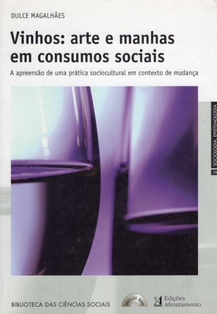 Vinhos: arte e manhas em consumos sociais - A apreensão de uma prática sociocultural em contexto de mudança