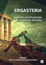 Ergasteria: Premises and Processes of Creation in Antiquity