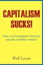 Capitalism Sucks!