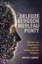 Deleuze, Bergson, Merleau-Ponty