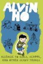 Alvin Ho: Allergic to Girls, School, and Other Scary Things