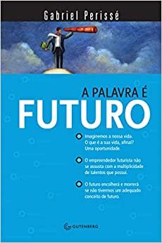 A Palavra É Futuro