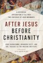 After Jesus, Before Christianity