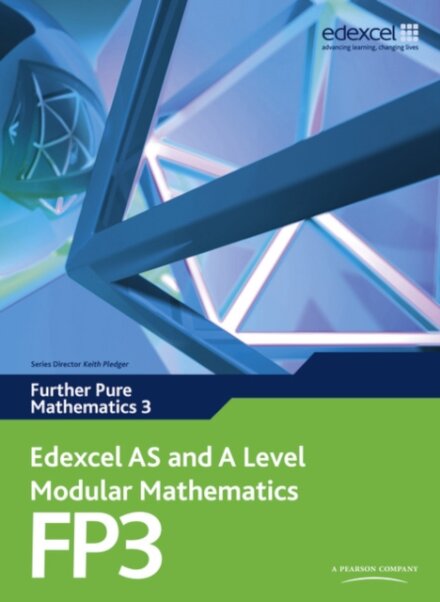 Edexcel As & A Level Modular Mathematics Fp3