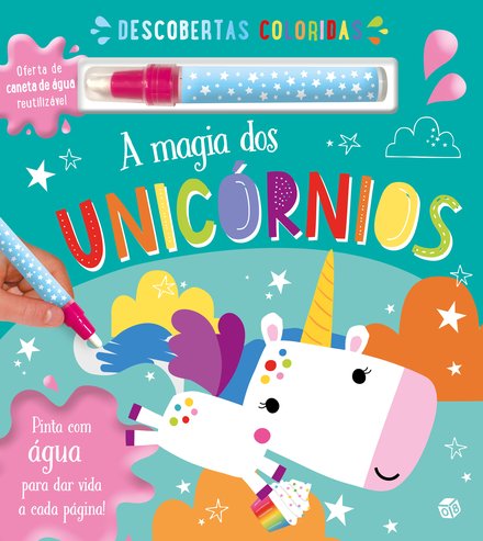 A Magia Dos Unicórnios: Livro De Actividades Com Oferta De Caneta Especial