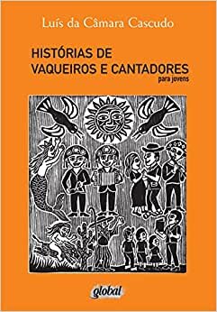 Histórias De Vaqueiros E Cantadores Para Jovens