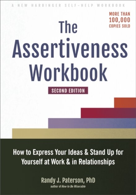 The Assertiveness Workbook