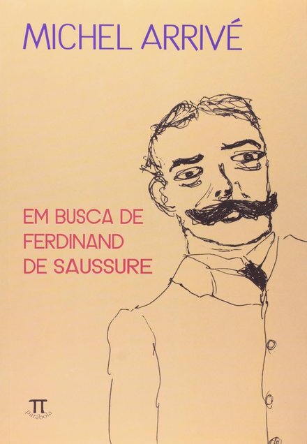 Em Busca De Ferdinand De Saussure